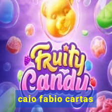 caio fabio cartas